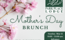 2024 Mother’s Day Brunch at Park Place Lodge